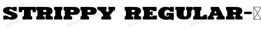 Strippy Regular字体转换